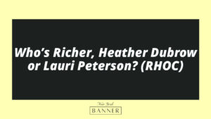 Who’s Richer, Heather Dubrow or Lauri Peterson? (RHOC)