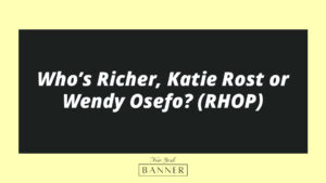 Who’s Richer, Katie Rost or Wendy Osefo? (RHOP)