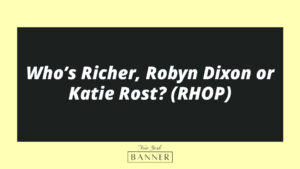 Who’s Richer, Robyn Dixon or Katie Rost? (RHOP)