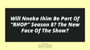 Will Nneka Ihim Be Part Of “RHOP” Season 8? The New Face Of The Show?