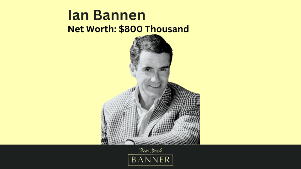 Net Worth Ian Bannen