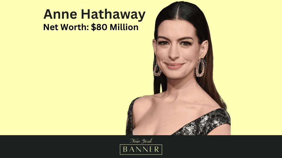 Net Worth Anne Hathaway