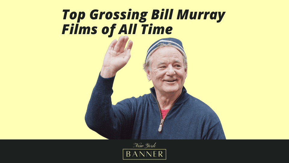 Bill Murray's Most Successful Movies of All Time