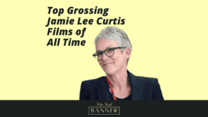 Jamie Lee Curtis's Most Successful Movies