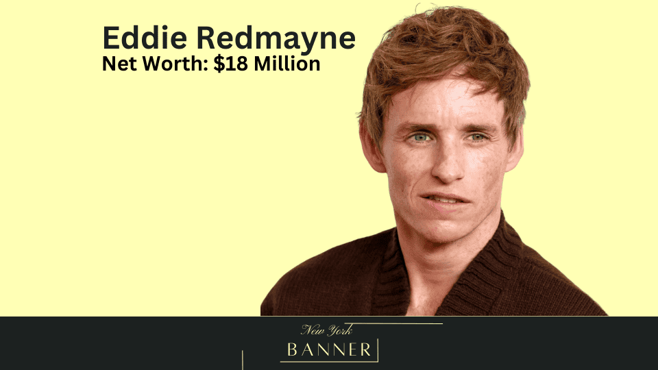 Net Worth Eddie Redmayne