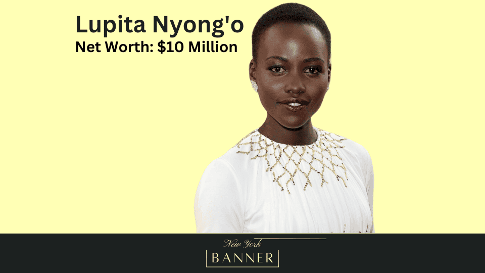 Net Worth Lupita Nyong'o