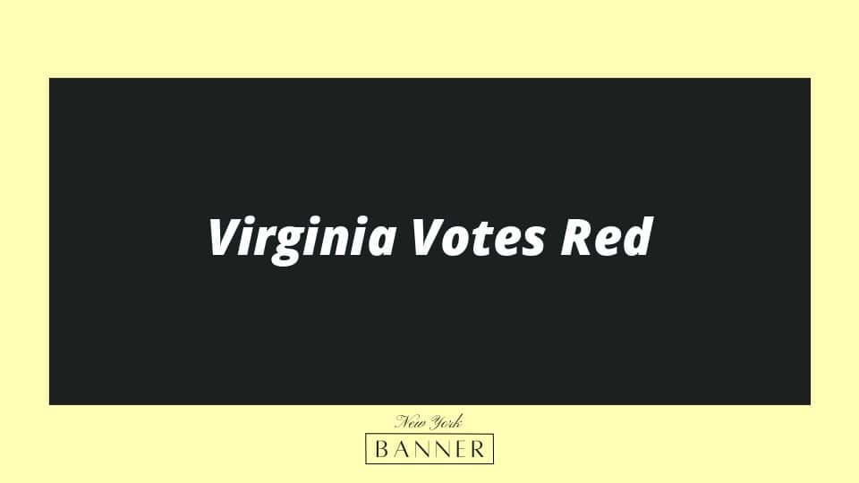 Virginia Votes Red