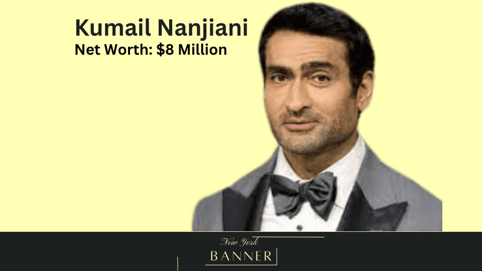 Net Worth Kumail Nanjiani