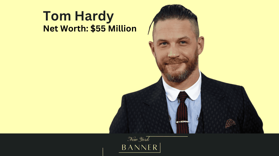 Tom Hardy’s Net Worth & Personal Info - The New York Banner