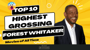 Top 10 Highest Grossing Forest Whitaker Movies