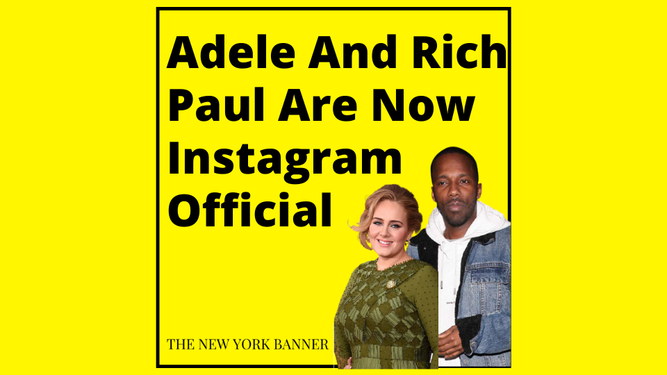 Adele And Rich Paul Are Now Instagram Official