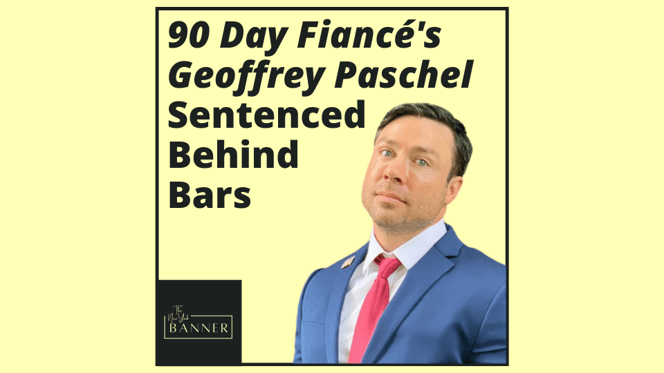 90 Day Fiancé's Geoffrey Paschel Sentenced Behind Bars