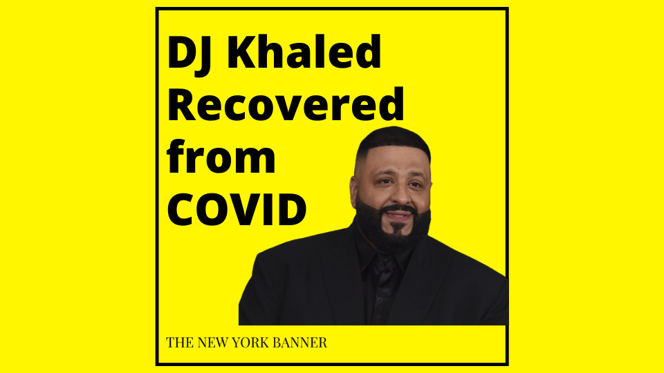 DJ Khaled Recovered from COVID