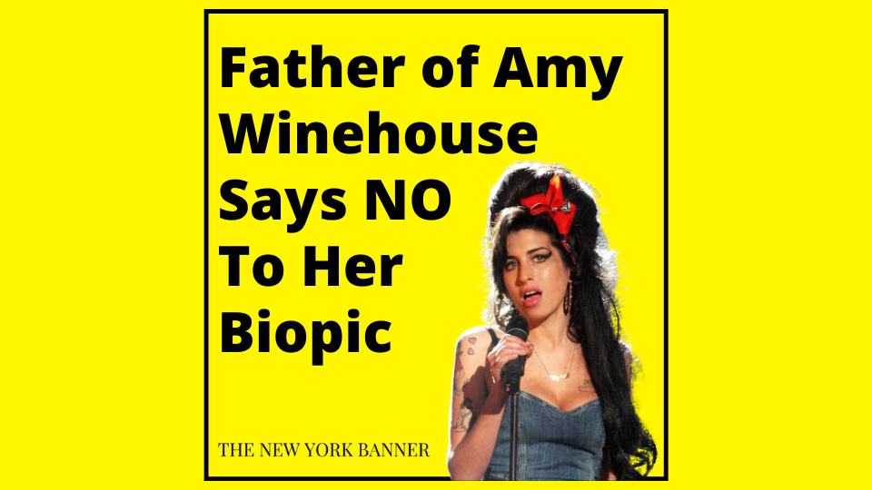 Father of Amy Winehouse Says NO To Her Biopic