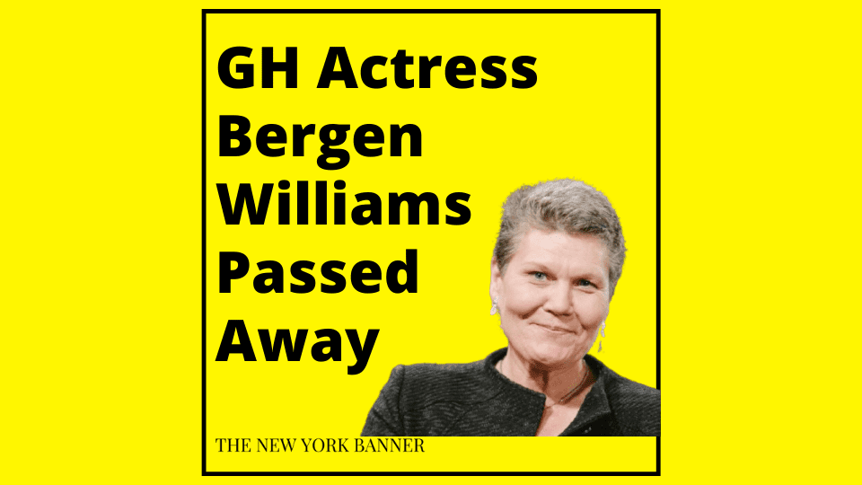 GH Actress Bergen Williams Passed Away