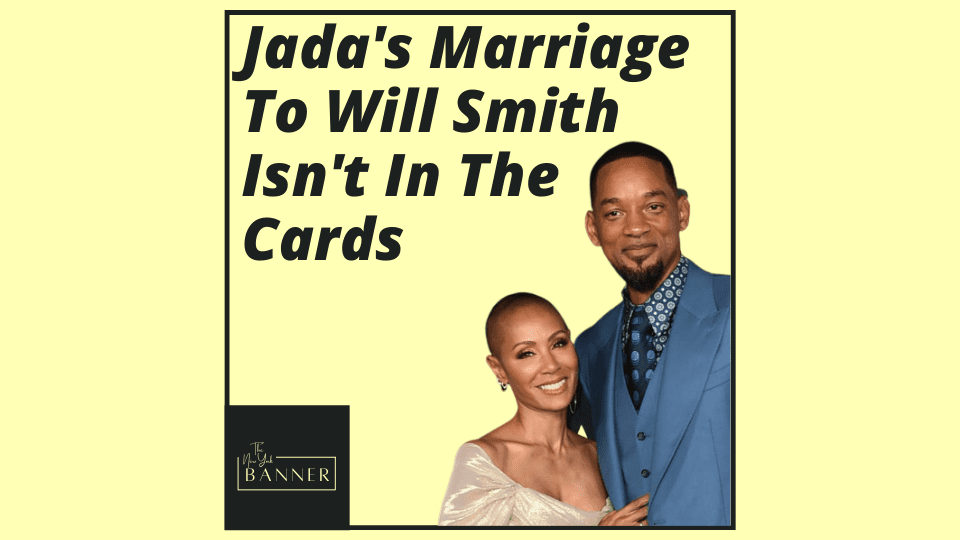 Jada's Marriage To Will Smith Isn't In The Cards