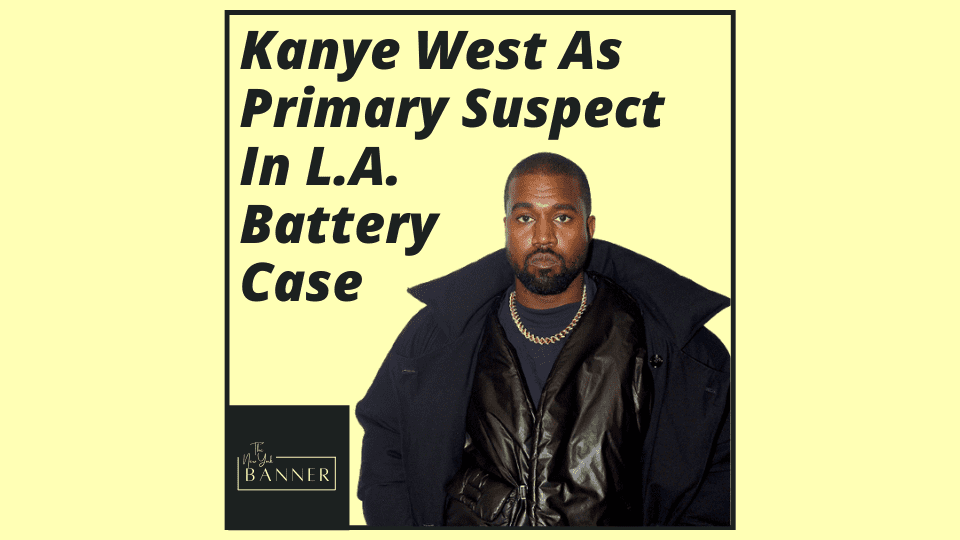 Kanye West As Primary Suspect In L.A. Battery Case