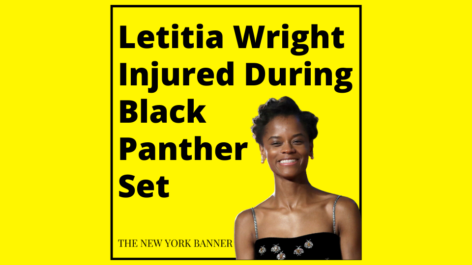 Letitia Wright Injured During Black Panther Set