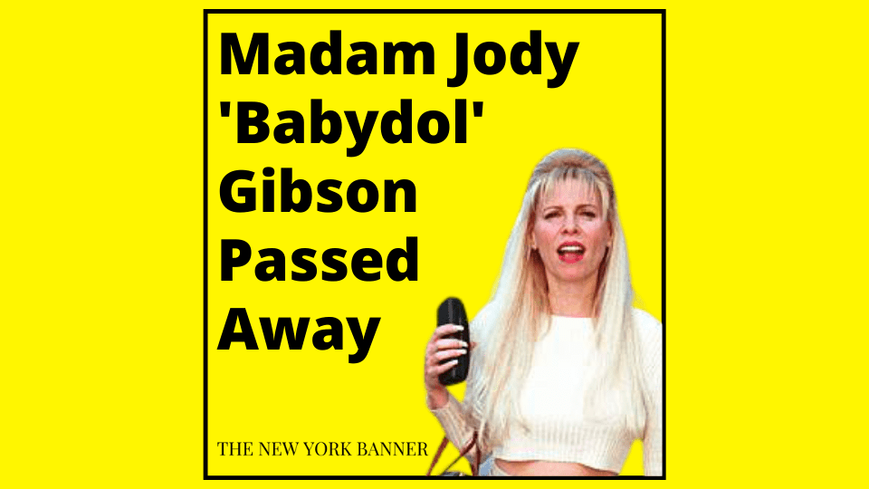 Madam Jody 'Babydol' Gibson Passed Away