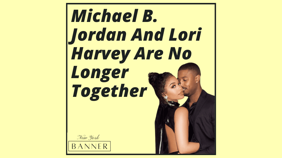Michael B. Jordan And Lori Harvey Are No Longer Together