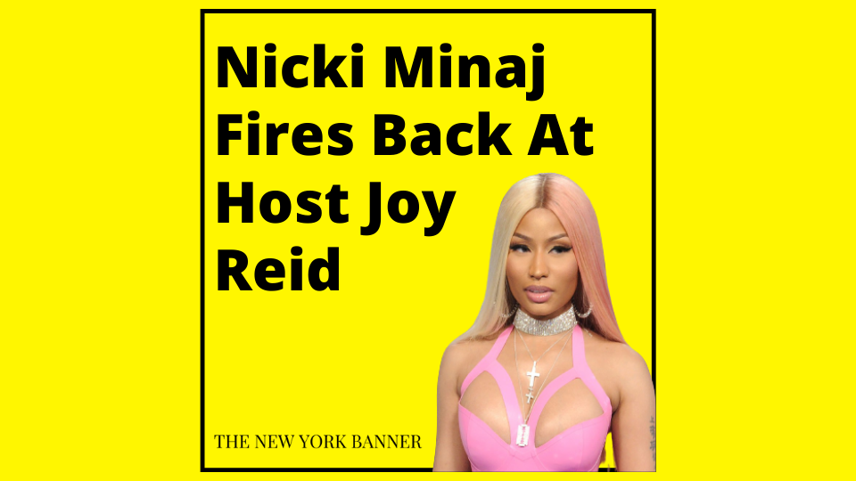 Nicki Minaj Fires Back At Host Joy Reid
