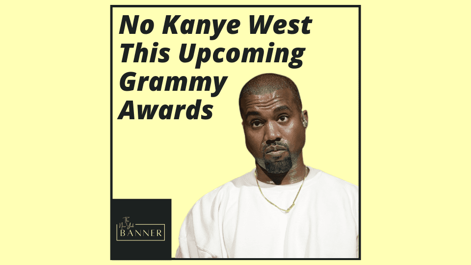 No Kanye West This Upcoming Grammy Awards