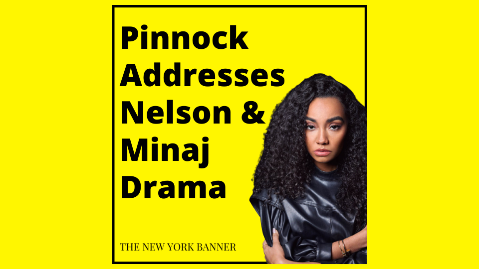 Pinnock Addresses Nelson & Minaj Drama