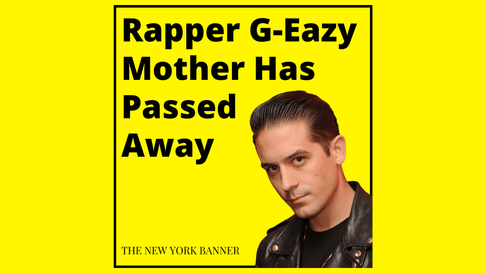 Rapper G-Eazy Mother Has Passed Away