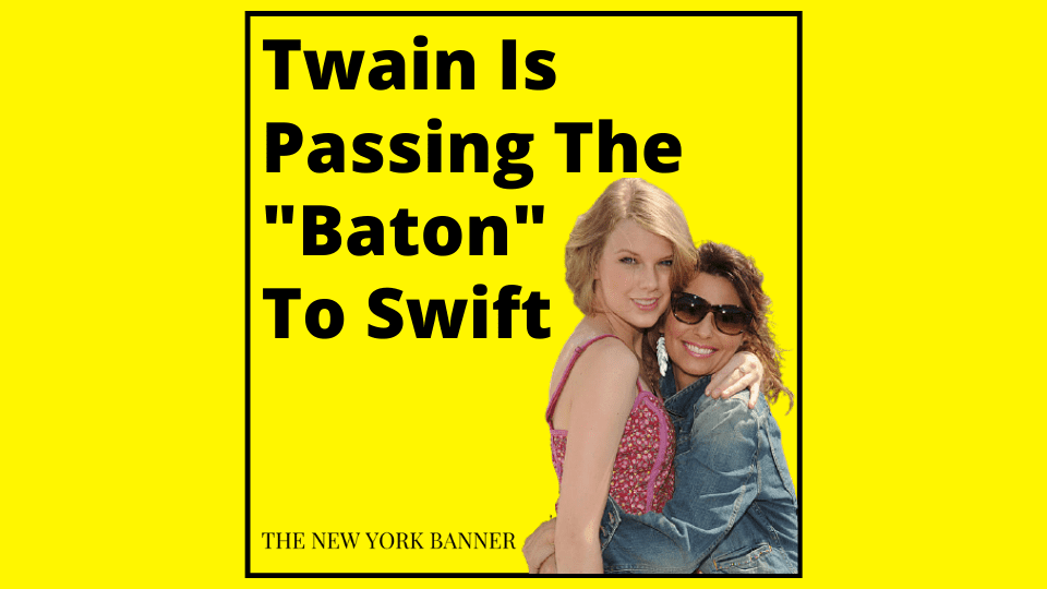 Twain Is Passing The _Baton_ To Swift