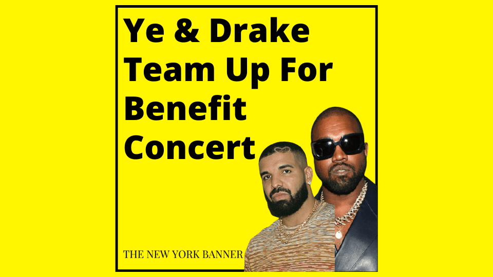 Ye & Drake Team Up For Benefit Concert