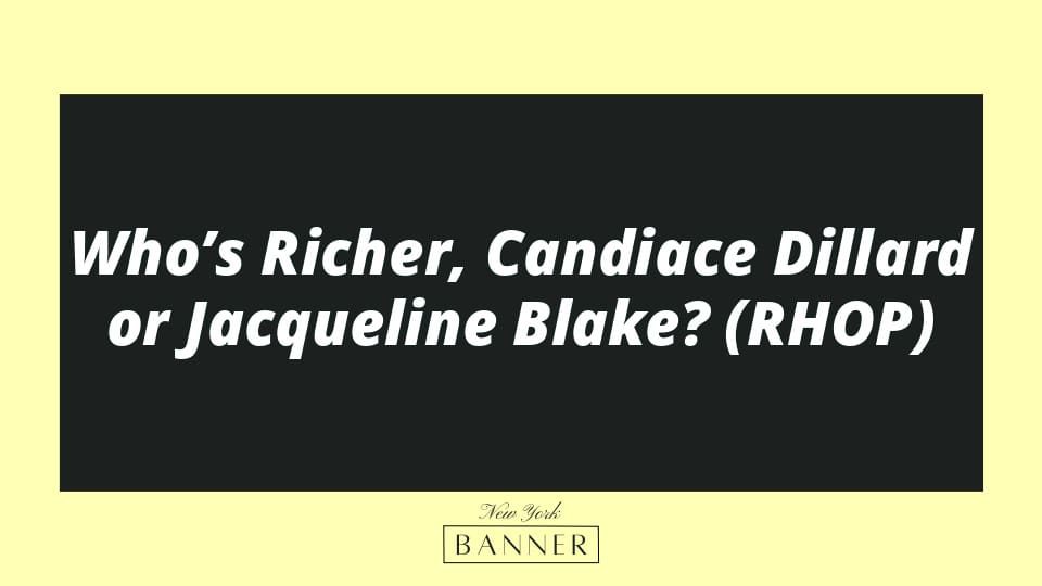 Who’s Richer, Candiace Dillard or Jacqueline Blake? (RHOP)